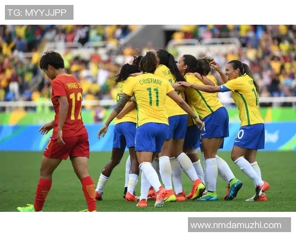 2016年奥运会中国女足与巴西队激战回顾与精彩瞬间分析 2016年奥运会中国女足与巴西队激战回顾与精彩瞬间分析